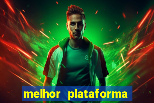 melhor plataforma de cassino online